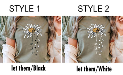 Let Them Daisy Shirt, Mental Health Boho Tee, Inspirational Floral T-shirt, Positive Saying Gift for Women, Self Love Flower Top