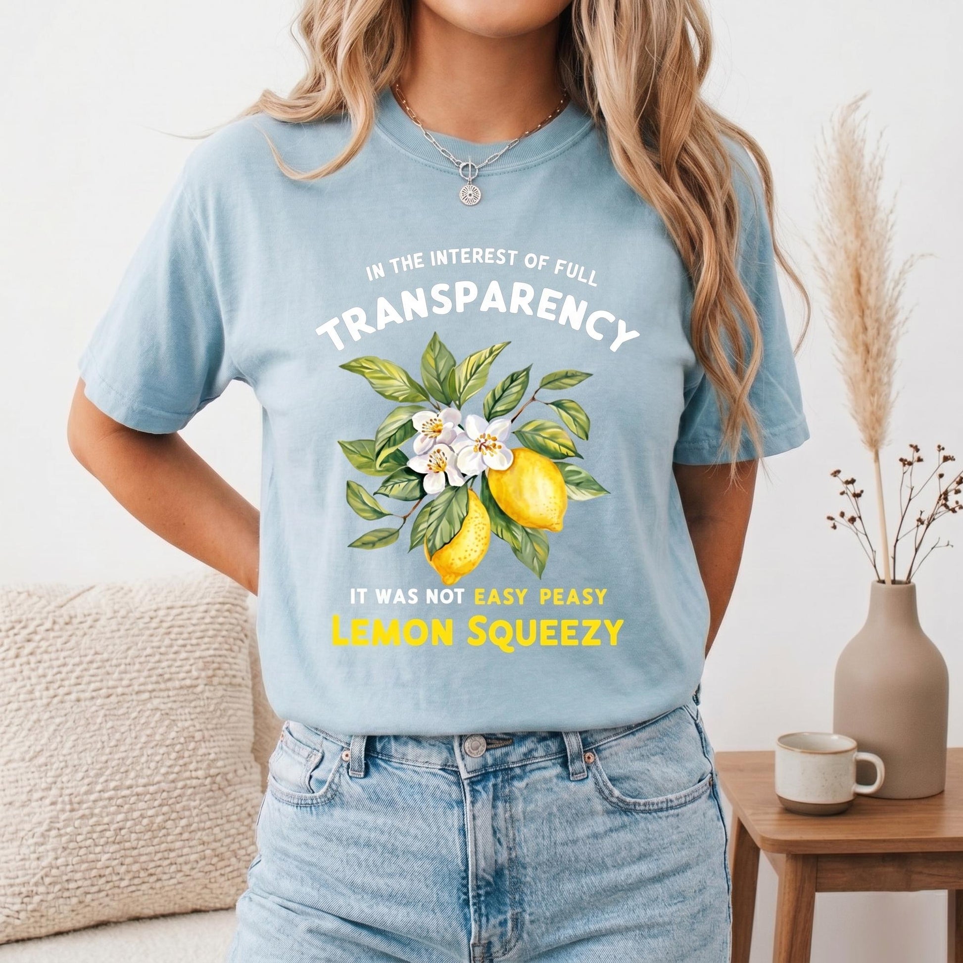 Not Easy Peasy Lemon Squeezy Shirt, Full Transparency Tee, Sarcastic Lemon T-shirt, Funny Graphic Shirt for Women, Cute Mental Health Gift