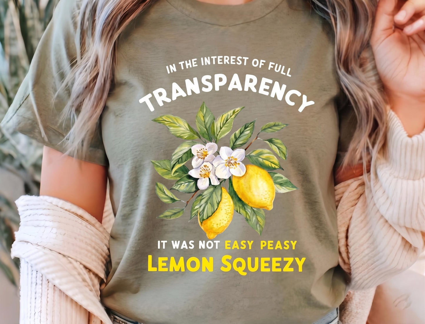 Not Easy Peasy Lemon Squeezy Shirt, Full Transparency Tee, Sarcastic Lemon T-shirt, Funny Graphic Shirt for Women, Cute Mental Health Gift