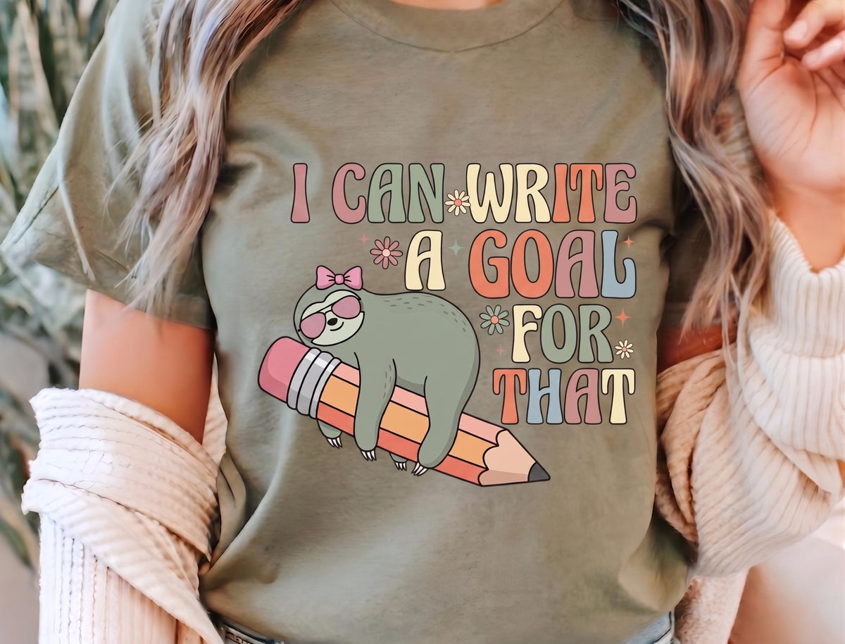 I Can Write A Goal For That Sloth Shirt, Groovy Special Education Teacher Tee, Funny SPED Teacher Gift, Productivity Shirt, Back To School