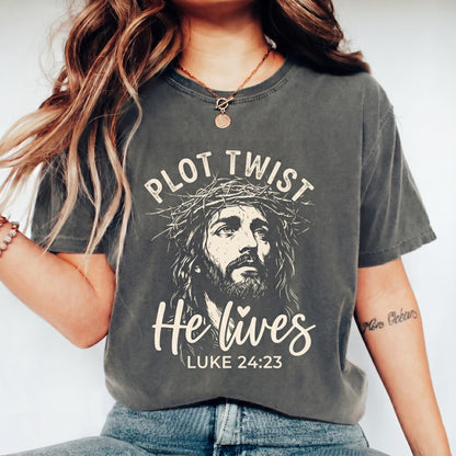 Plot Twist He Lives Shirt, Luke 24 23 Tee, Jesus Crown Of Thorns, Christian Easter Apparel, Bible Verse T-Shirt, Religious Faith Gift