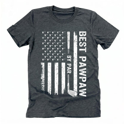 Best Pawpaw By Par Shirt, Fathers Day Gift For Golf Grandpa, Funny Golfing Papa Tee, American Flag Golf Apparel, Grandpa Birthday Gift