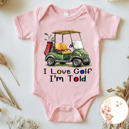 I Love Golf Im Told Baby Bodysuit, Funny Golf Cart Onesie, Future Golfer Baby Clothes, Golf Dad Gift, Golf Themed Baby Shower Gift Boys