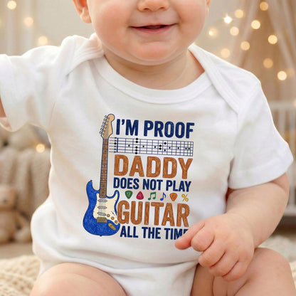 Funny Guitar Baby Bodysuit, I'm Proof Daddy Doesn't Play Guitar All The Time, Musician Baby Clothes, New Dad Gift, Baby Shower Gift