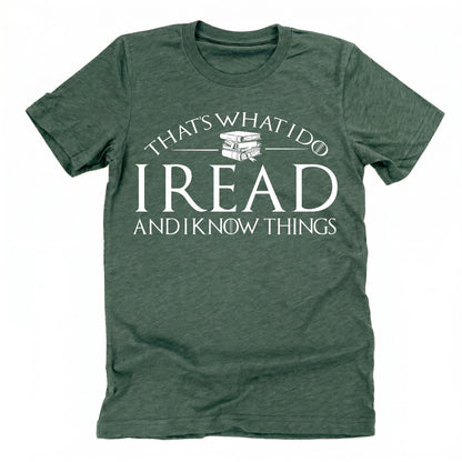 That's What I Do I Read And I Know Things Shirt, Funny Book Lover Gift, Reading Teacher Tee, Introvert Shirt, Bookworm T-Shirt