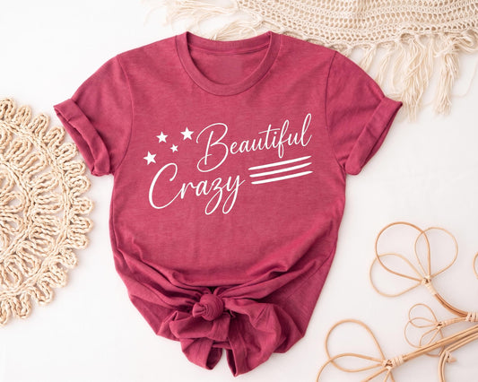 Beautiful Crazy Shirt, Country Music T-shirt, Women's Country Concert Tee, Southern Girl Graphic Shirt, Cute Western Top, Country Fan Gift