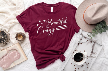 Beautiful Crazy Shirt, Country Music T-shirt, Women's Country Concert Tee, Southern Girl Graphic Shirt, Cute Western Top, Country Fan Gift