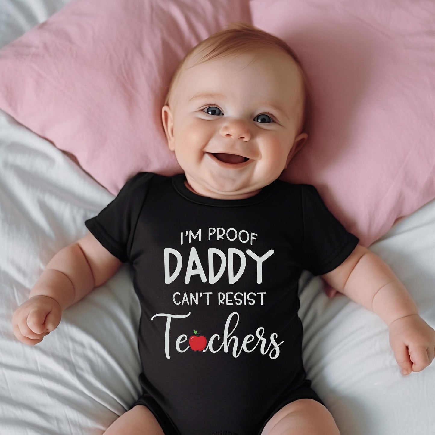 Funny Teacher Baby Bodysuit, I'm Proof Daddy Can't Resist Teachers, Teacher Mom Baby Shower Gift, Cute Educator Infant Clothes Toddler