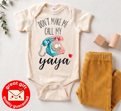 Don't Make Me Call My Yaya Baby Shirt, Funny Yaya Toddler Tee, Grandma Gift from Grandkid, Retro Phone Baby Clothes, Baby Shower Gift
