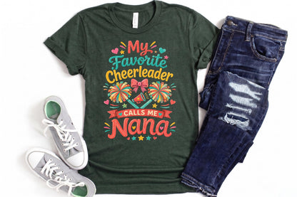My Favorite Cheerleader Calls Me Nana Shirt, Proud Cheer Grandma Tee, Cute Hand Drawn Cheerleading Nana Gift, Cheer Competition Apparel