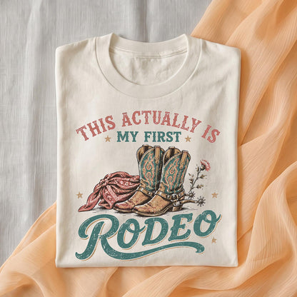 This Actually Is My First Rodeo Shirt, Coastal Cowgirl Tee, Nashville Bachelorette Top, Country Concert Outfit, Cute Boho Western T-Shirt